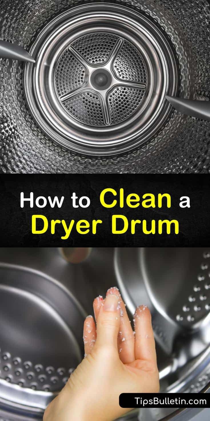 how to clean a dryer drum with this easy step - by - step guide