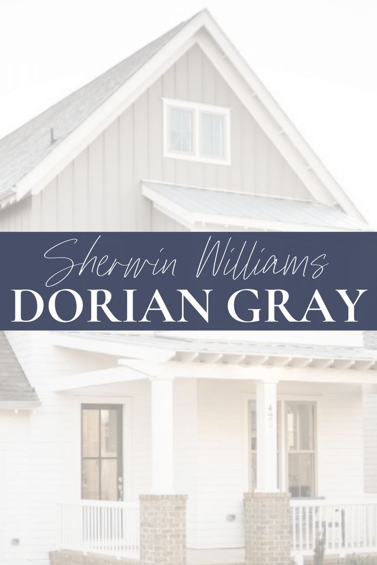 a white house with the words sherrin williams's dorian gray on it