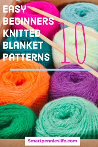 yarn and knitting needles in a box with the words easy beginner's knitted blanket patterns