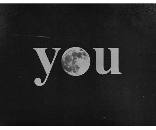 the words you are written in white on a dark blue background with an image of the moon