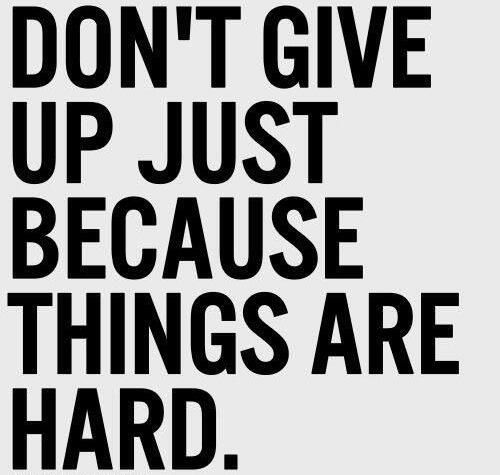 a black and white poster with the words don't give up just because things are hard