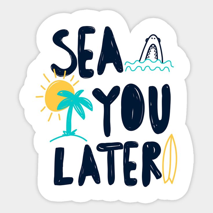 the words sea you later with an image of a boat and palm tree on it