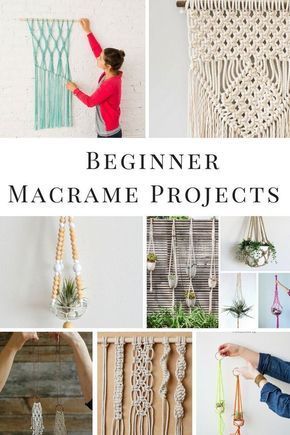 a collage of macrame projects with text overlay that reads beginner macrame projects