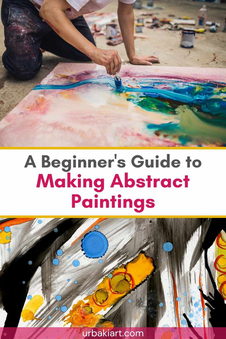 a man is painting on the ground with text overlay that reads a beginner's guide to making abstract paintings