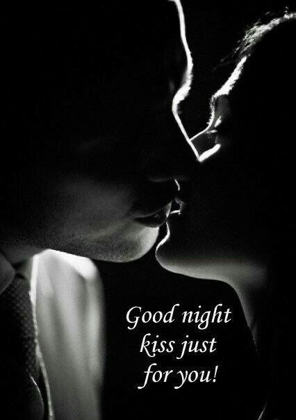 a couple kissing each other with the caption'good night kiss just for you '