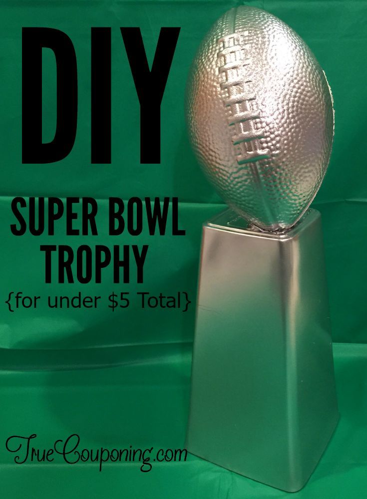 a silver metal trophy with the words diy super bowl trophy for under $ 5 total