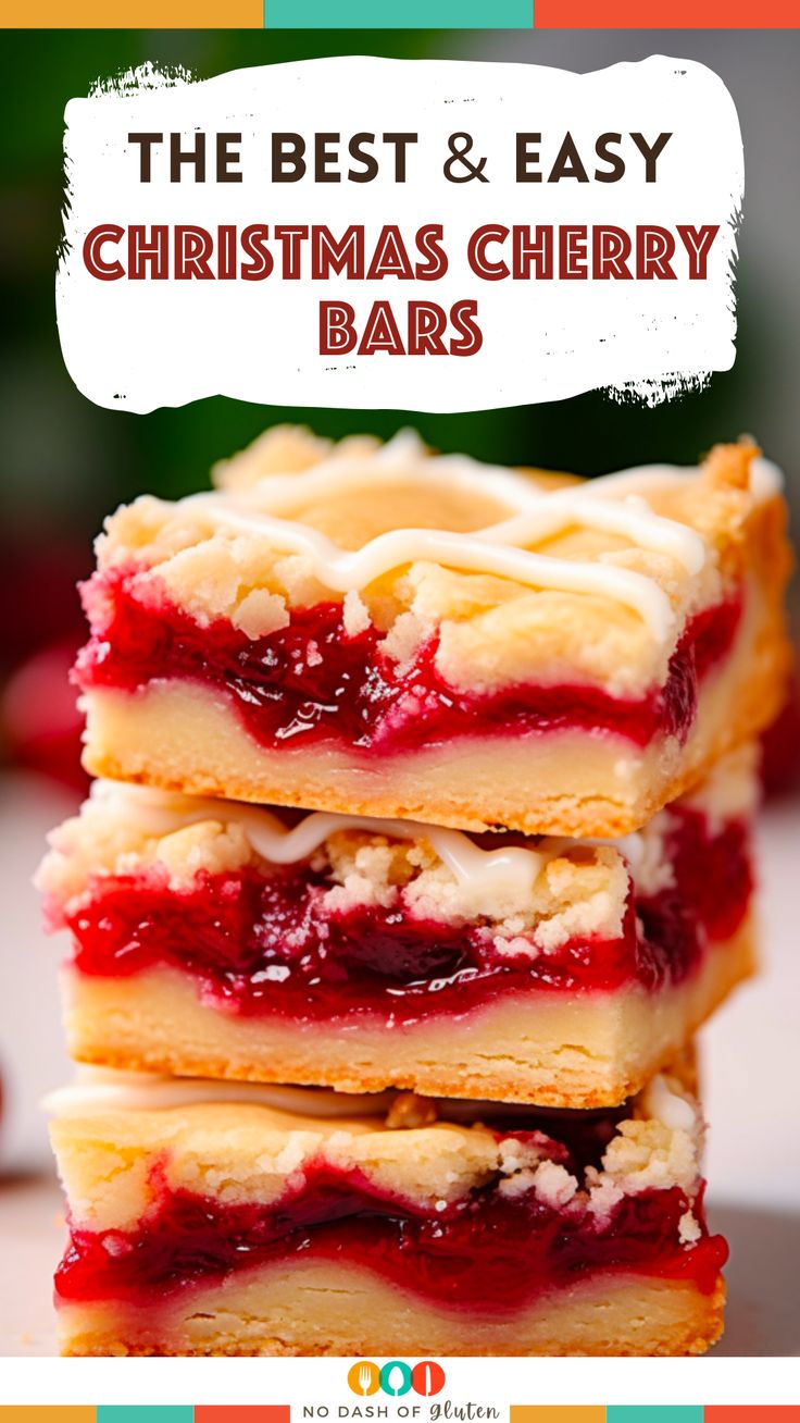 christmas cherry bars stacked on top of each other with text overlay that reads the best and easy christmas cherry bars