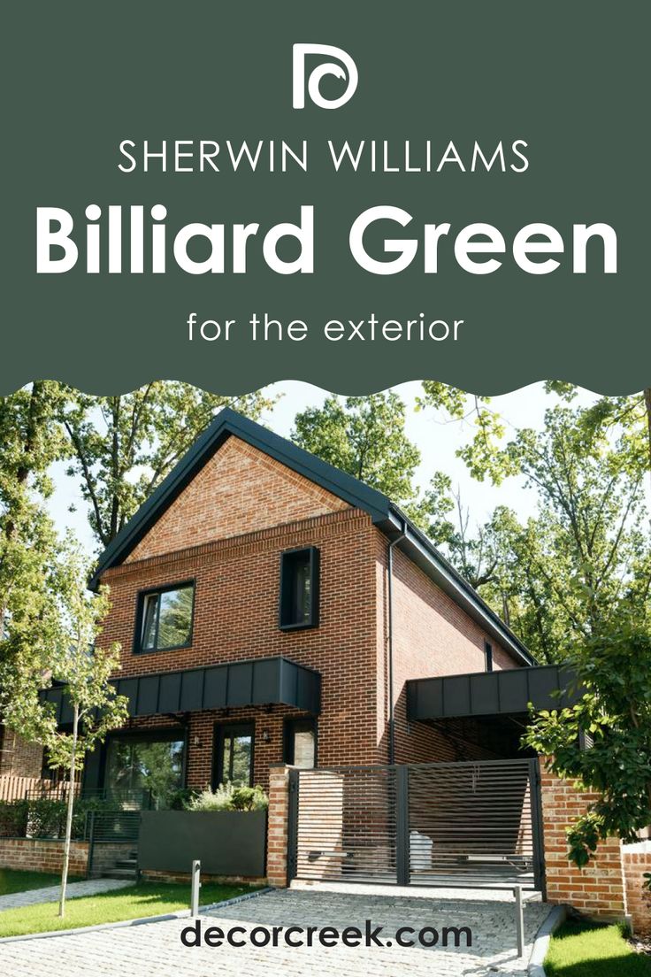 a brick house with the words,'billiard green for the exterior'on it