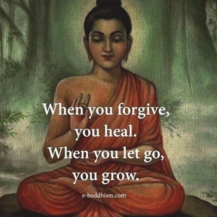 buddha quote with the words when you forgive, you heal, when you let go, you grow