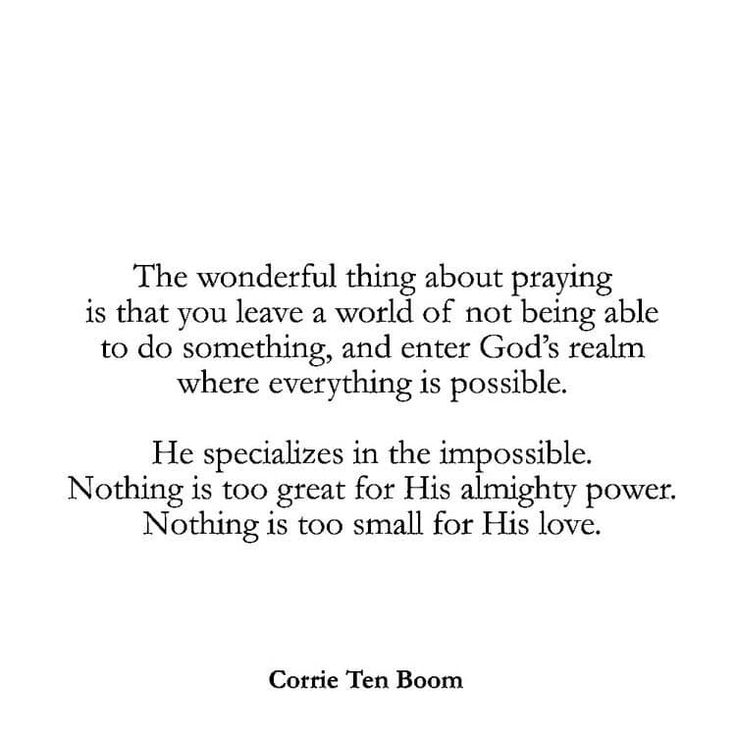 an image of a quote from the book,'the wonderful thing about praying is that you leave a world of not being able to do something and