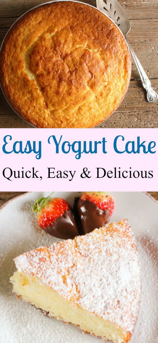 the cover of easy yogurt cake quick, easy and delicious