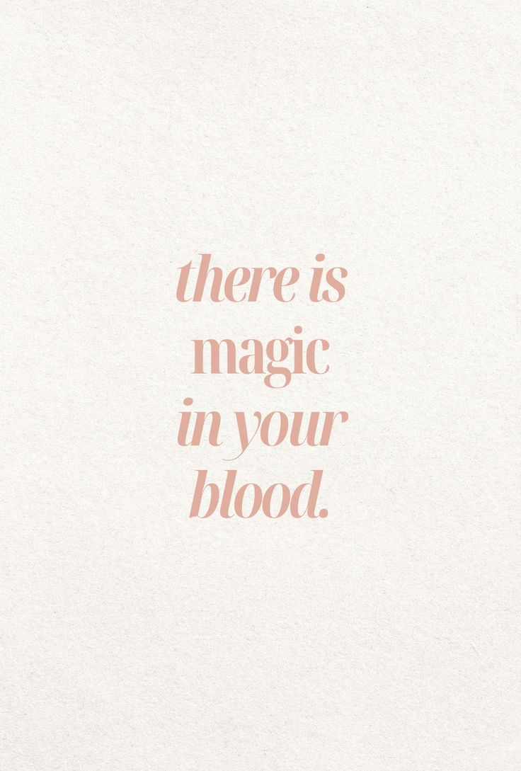 there is magic in your blood on the back of a white paper with pink lettering