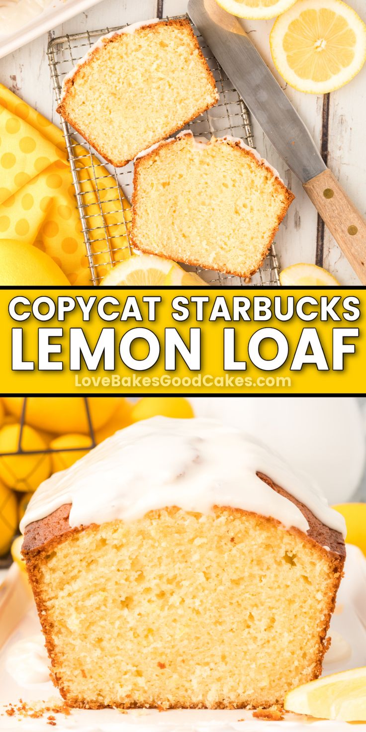 Copycat Starbucks Lemon Loaf pin collage Starbucks Iced Lemon Loaf Recipe, Lemon Loaf Starbucks, Starbucks Lemon Loaf Recipe, Copycat Starbucks Lemon Loaf, Copycat Starbucks Lemon Loaf The Kitchn, Dessert List, Starbucks Lemon Loaf, Starbucks Lemon, Lemon Loaf Recipe