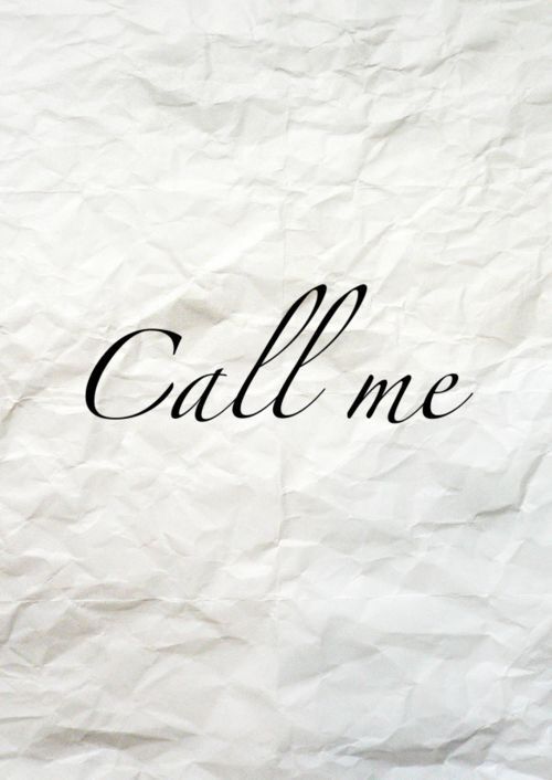 the word call me written on a piece of white paper with black ink in cursive writing