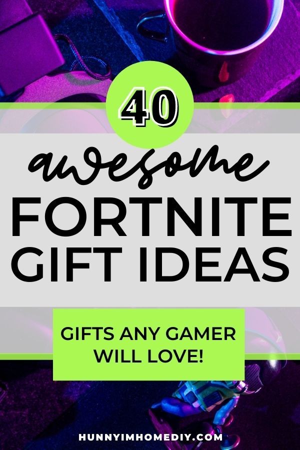 the text reads 40 awesome fortnite gift ideas gifts any gamer will love