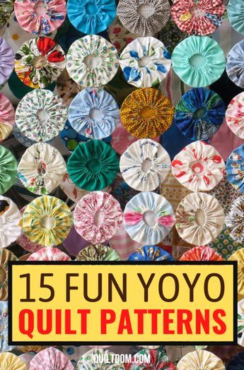 the cover of 15 fun yoyo quilt patterns, with an image of colorful flowers