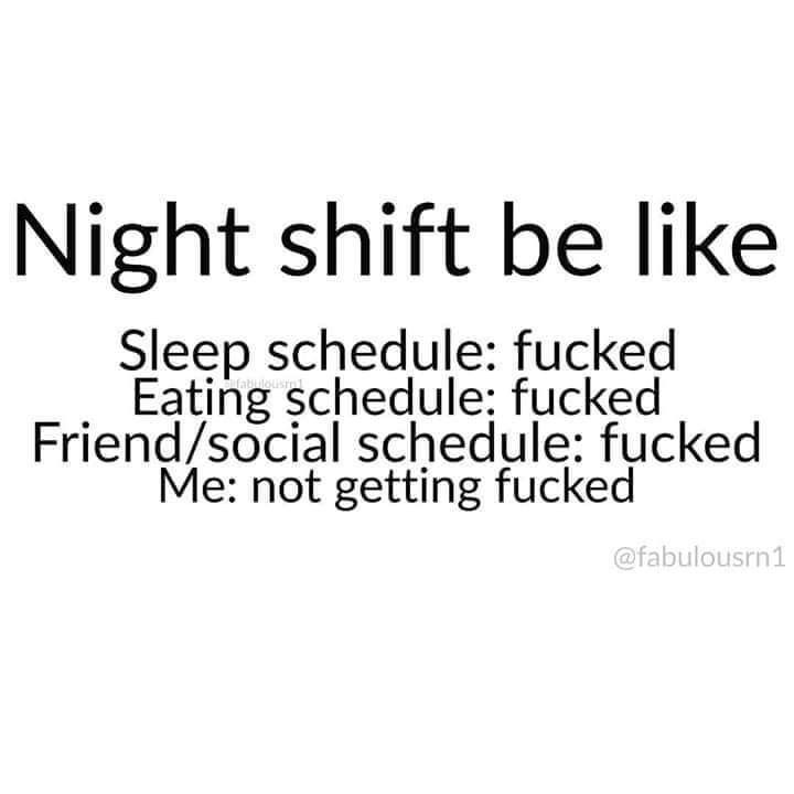 Night Shift Quotes, Nurse Humor Funny, Memes Nursing, Cna Humor, Night Shift Humor, Humor Funny Memes, Labor Day Quotes, Hospital Humor, Nursing Fun