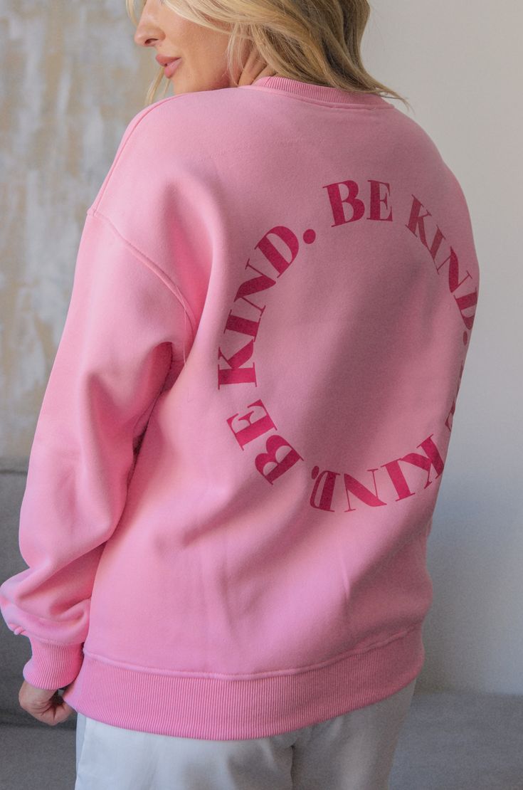 pink be kind sweatshirt Oversized Pink Sweater For Streetwear, Oversized Pink Graphic Print Hoodie, Oversized Pink Hoodie With Graphic Print, Trendy Pink Sweater With Graphic Print, Pink Oversize Sweatshirt For Streetwear, Trendy Pink Sweater With Letter Print, Trendy Pink Sweatshirt With Ribbed Cuffs, Trendy Pink Long Sleeve Sweatshirt, Oversized Pink Slogan Top