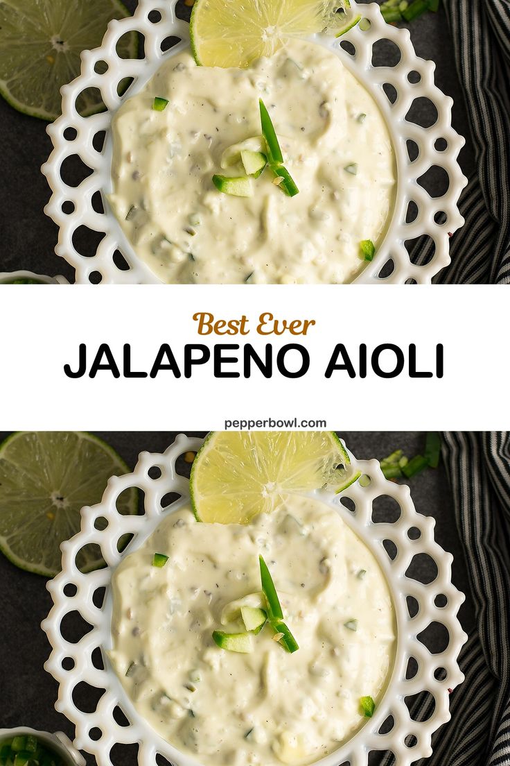 the best ever jalapeno aioli in a white bowl with limes