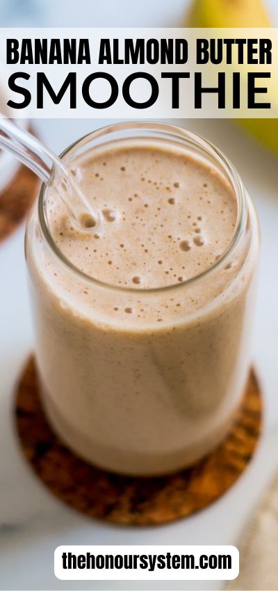 Banana almond butter smoothie in a glass. Whole 30 Smoothies, Almond Butter Smoothie Recipes, Banana Almond Butter, Whole30 Diet, Almond Butter Smoothie, Healthy Beverages, Healthy Afternoon Snacks, Banana Smoothie Recipe, Smoothie Prep