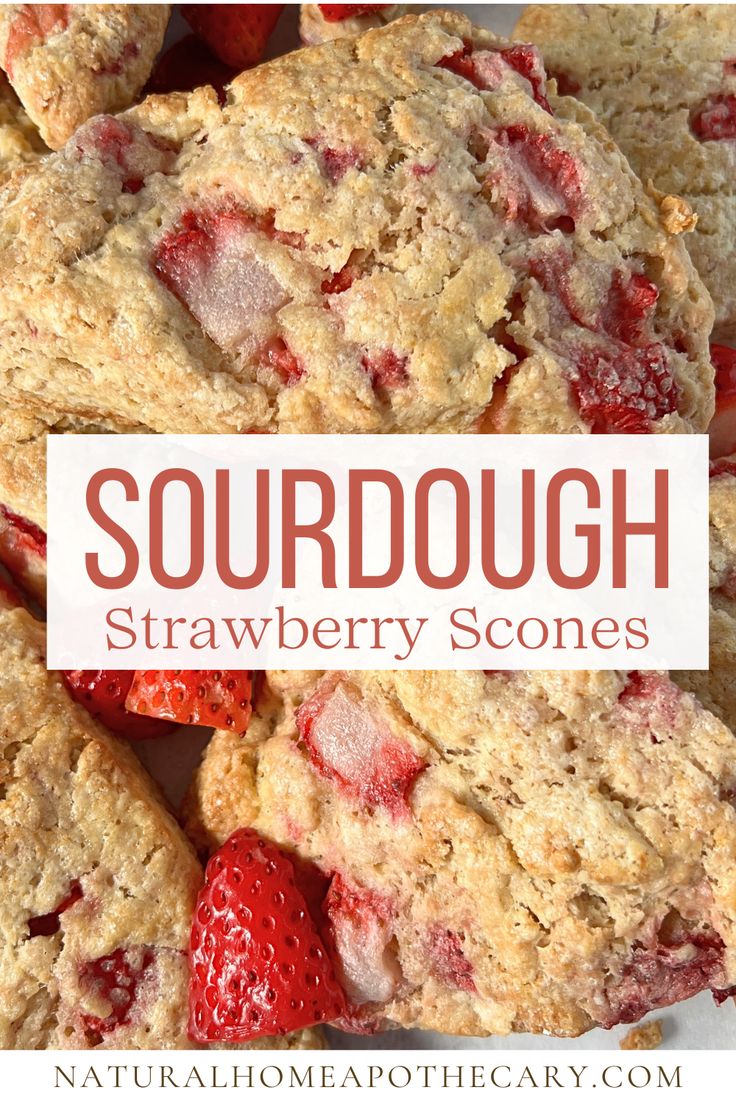 strawberry scones are piled on top of each other with the words sourdough strawberries