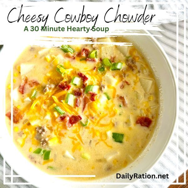 a bowl of cheesy cowboy chowder is shown with the title above it