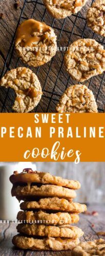 sweet pecan praline cookies stacked on top of each other with the words