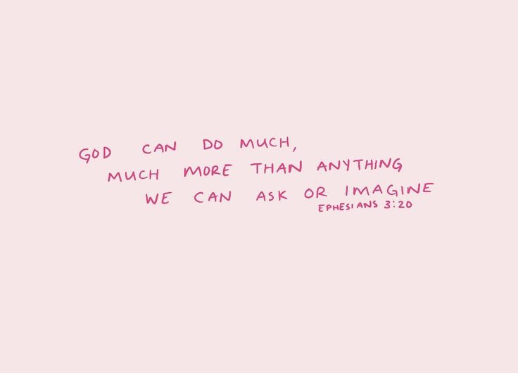 a pink background with the words god can did much, much more than anything we can ask for imagine