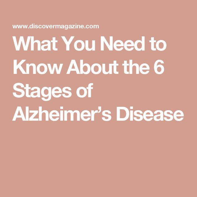 What You Need to Know About the 6 Stages of Alzheimer’s Disease Stages Of Alzheimer’s, Cognitive Domain, Alzheimer's Prevention, Medical Tips, Pet Scan, Vitamin Deficiency, Our Memories, Mood Changes, Sleep Issues