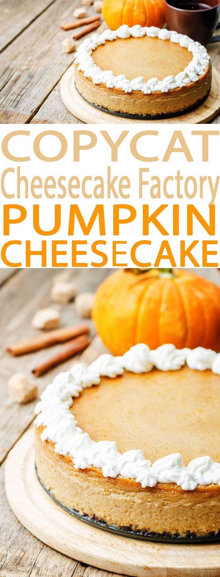 a cheesecake factory pumpkin cheesecake on a wooden table with the words copycat cheesecake factory pumpkin cheesecake