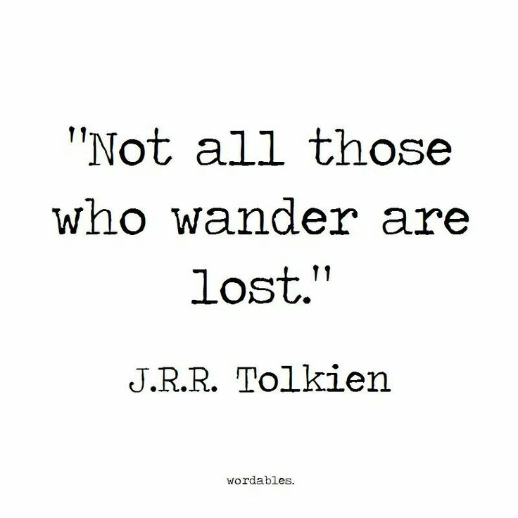 a quote from j r r tolken about not all those who wander are lost