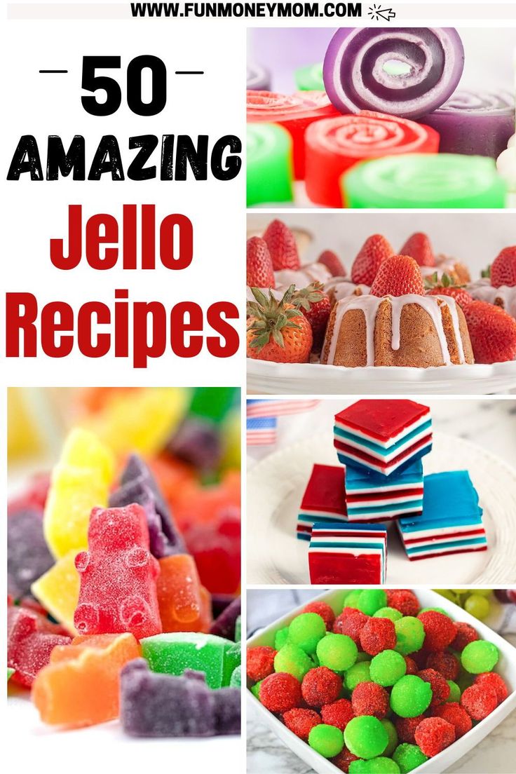 the top 50 amazing jello recipes for kids to make with their favorite desserts