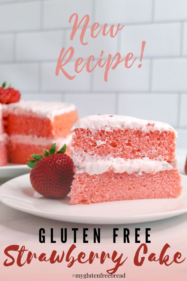 a slice of strawberry cake on a plate with the text new recipe gluten free strawberry cake