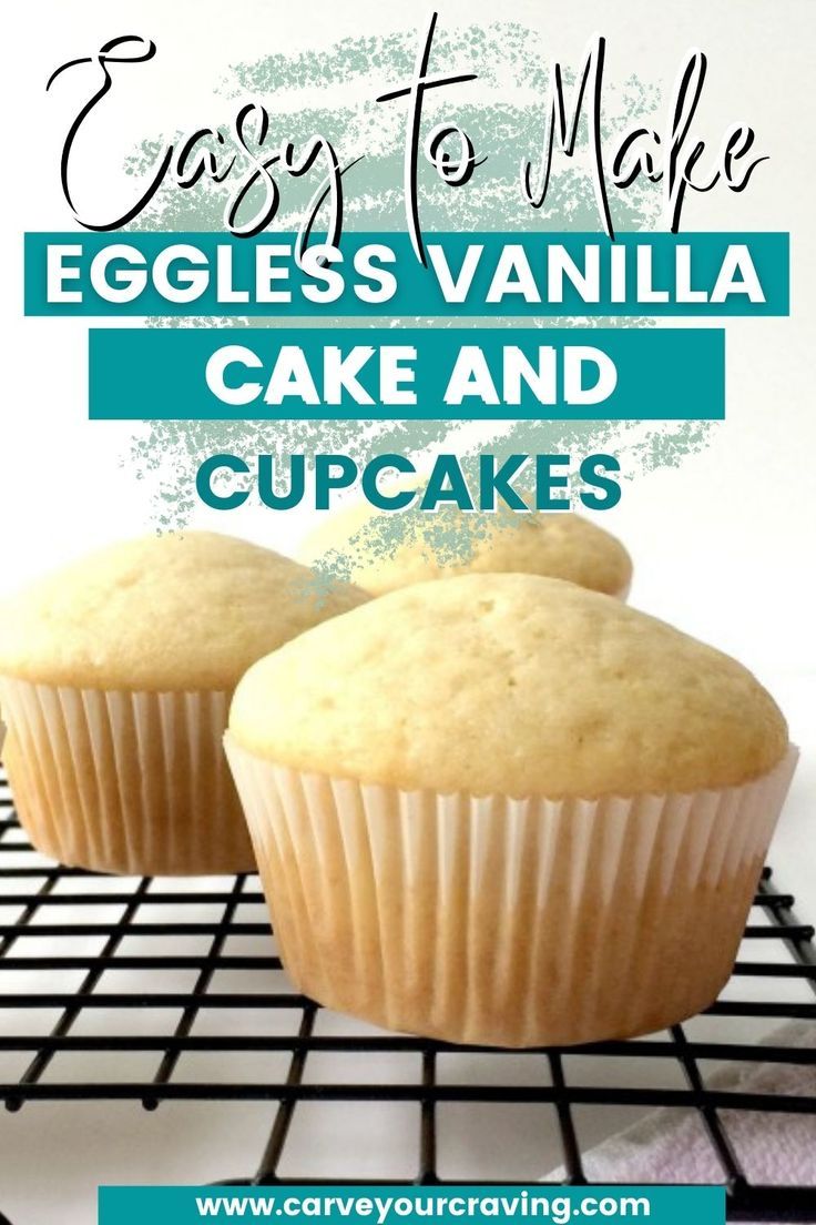 eggless vanilla cake and cupcakes on a cooling rack with the title easy to make eggless vanilla cake and cupcakes