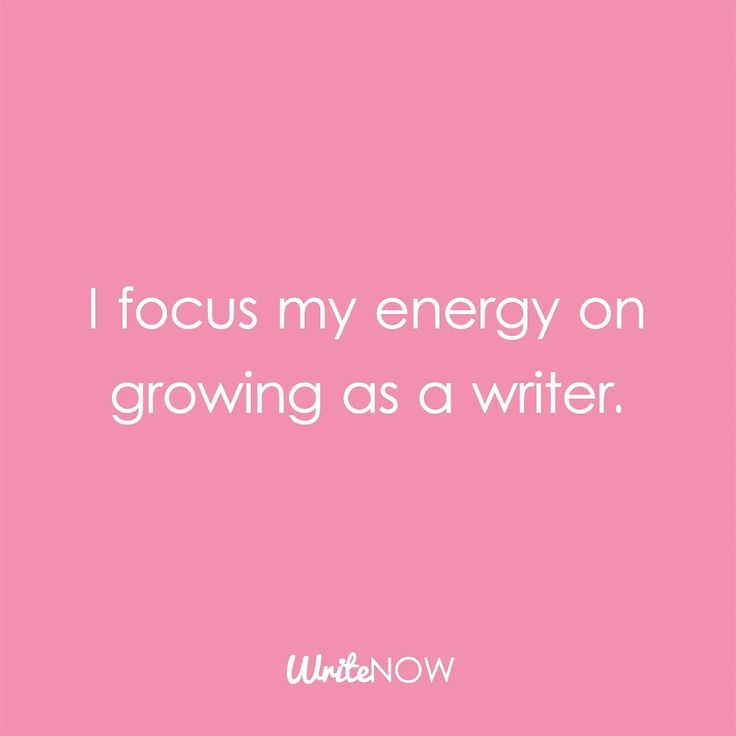 a pink background with the words i focus my energy on growing as a writer written in white