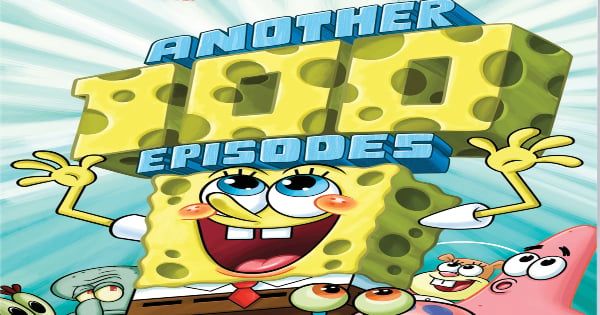 spongebob and other cartoon characters with the title another 100 episodes