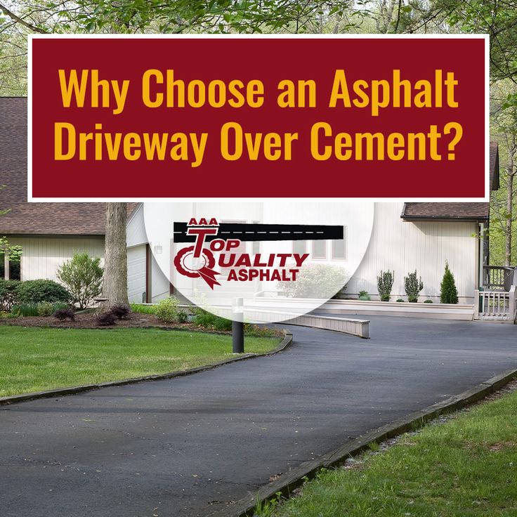 a sign that says, why choose an asphalt driveway over cement?