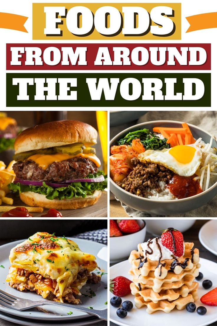 food collage with the words foods from around the world on it and pictures of different foods