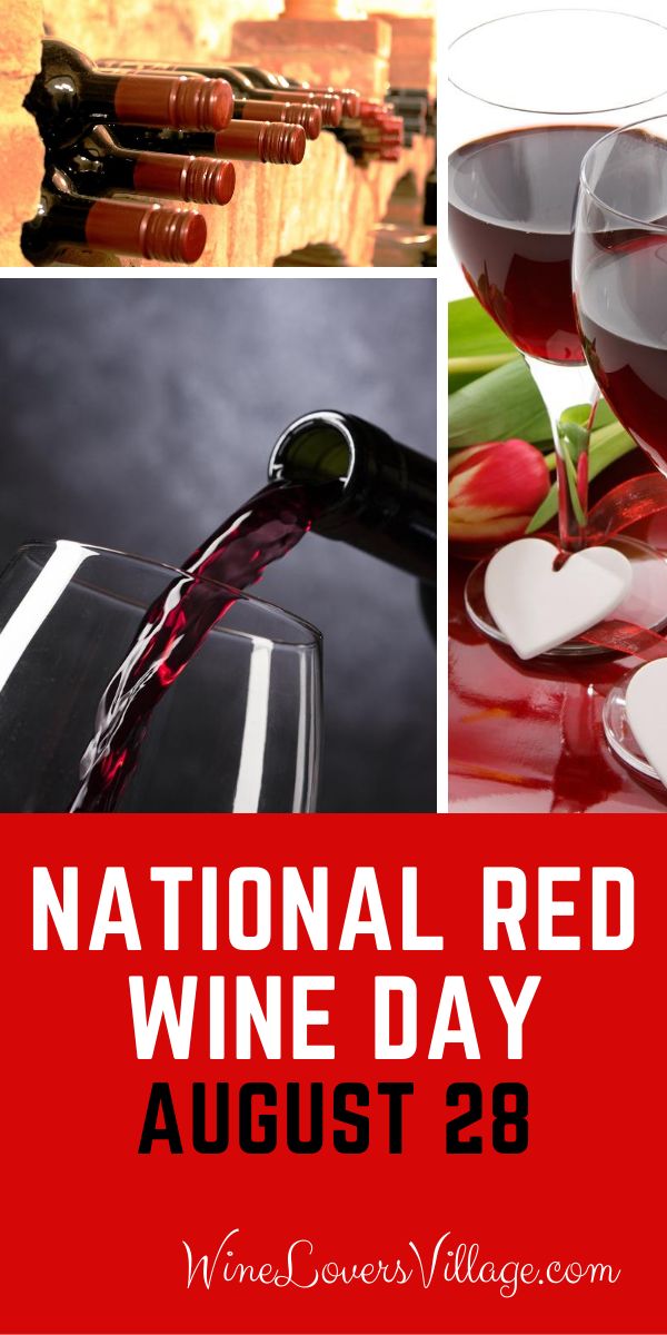 the national red wine day is on august 28, and it's time to celebrate