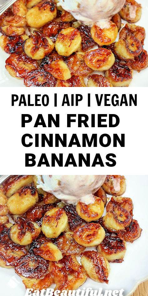 a plate topped with fried cinnamon bananas next to another plate filled with sliced bananas and the words paleo i aip vegan, pan fried cinnamon bananas