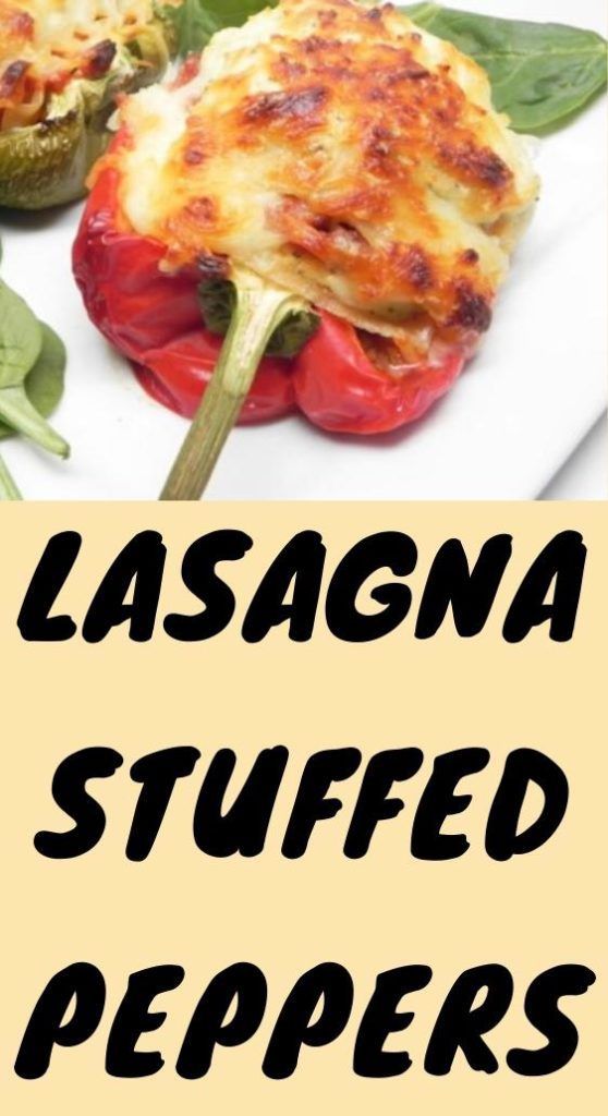 lasagna stuffed peppers on a white plate with the words lasagna stuffed peppers