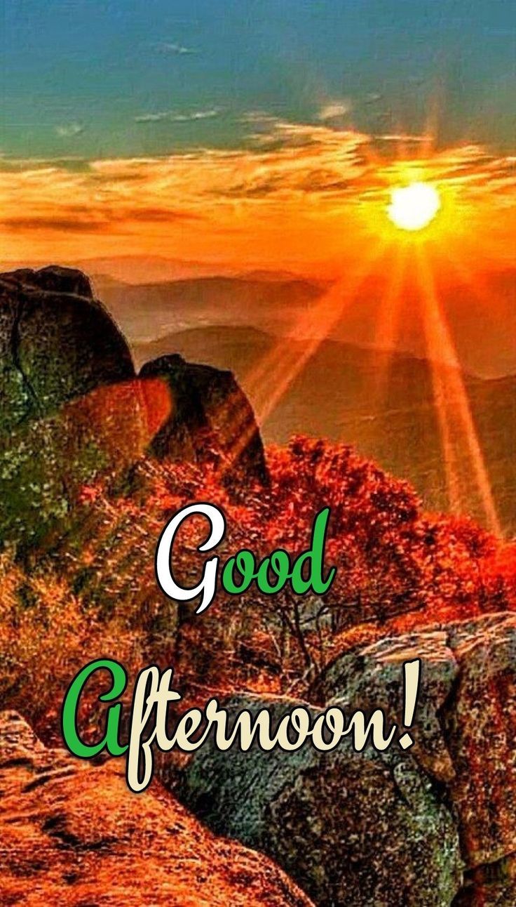 an image of the sun setting over mountains with words good afternoon written on it in green