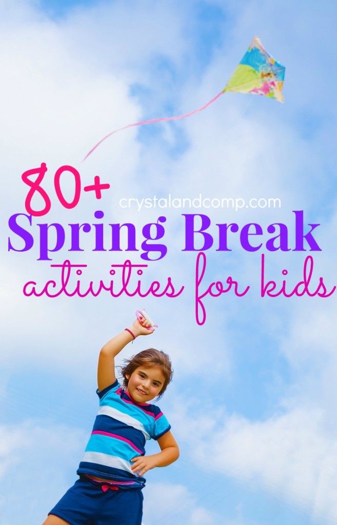 80+ spring break activities for kids Spring Break Activities For Kids, Spring Break Activities, Spring Break Kids, Spring Break Party, Activities For Boys, Packing Kids, Spring Fun, List Of Activities, Camp Ideas