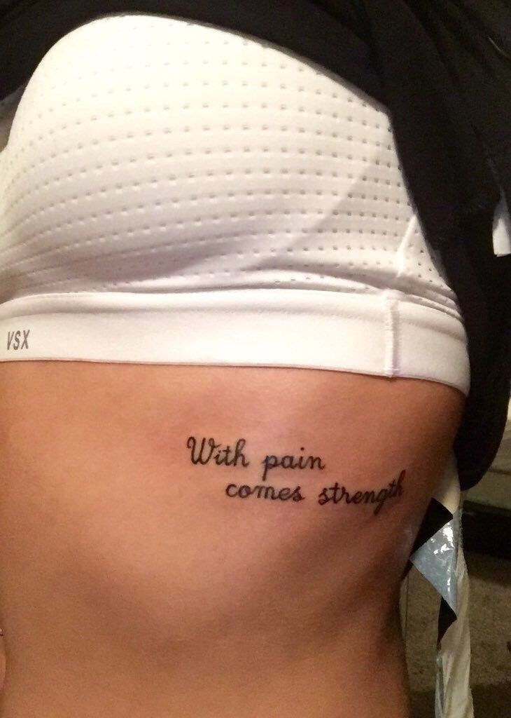 Lb Tattoo, Side Of Foot Tattoo, Rib Tattoos For Women Quotes, Fye Tattoos, Rib Tats, With Pain Comes Strength, Small Side Tattoos, Tattoo On Ribs, Rib Tattoo Quotes