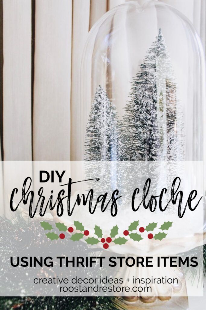 a christmas cloche with pine trees under it and text overlay that reads, diy christmas cloche using thrift store items