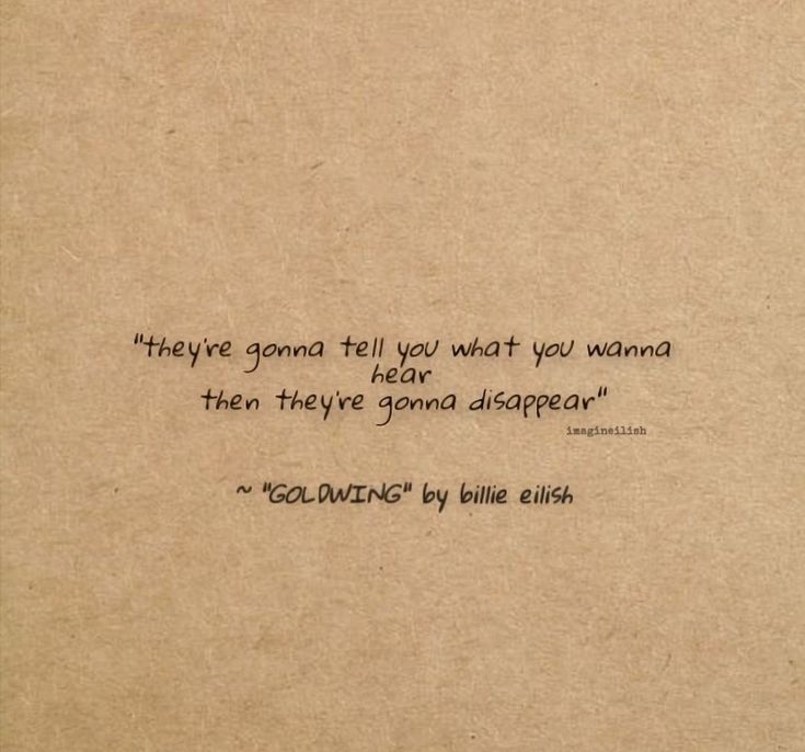 a piece of brown paper with a quote on it that says, they've gone tell you what you wannan