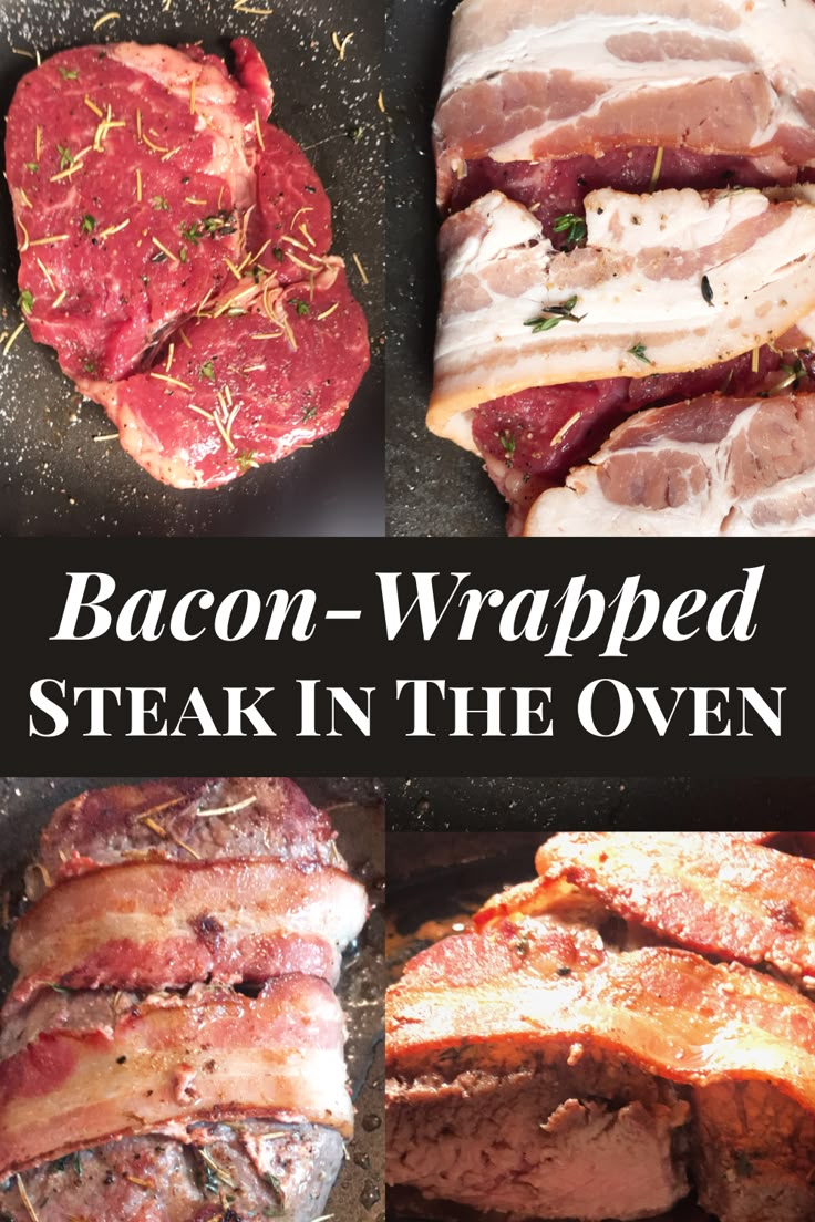 bacon wrapped steak in the oven with text overlay that reads bacon wrapped steak in the oven