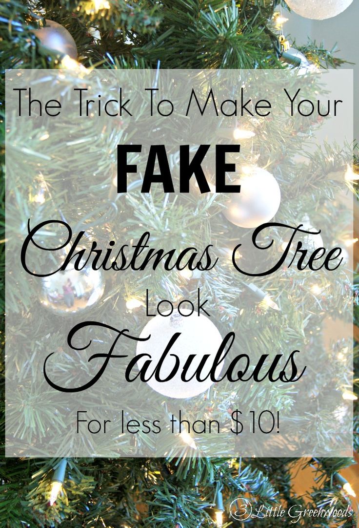 a christmas tree with the words fake christmas tree look fabulous for less than $ 10