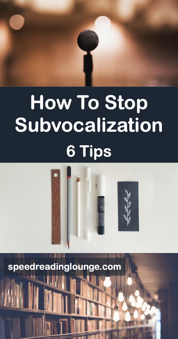 the words how to stop subvocalization 6 tips on top of bookshelves