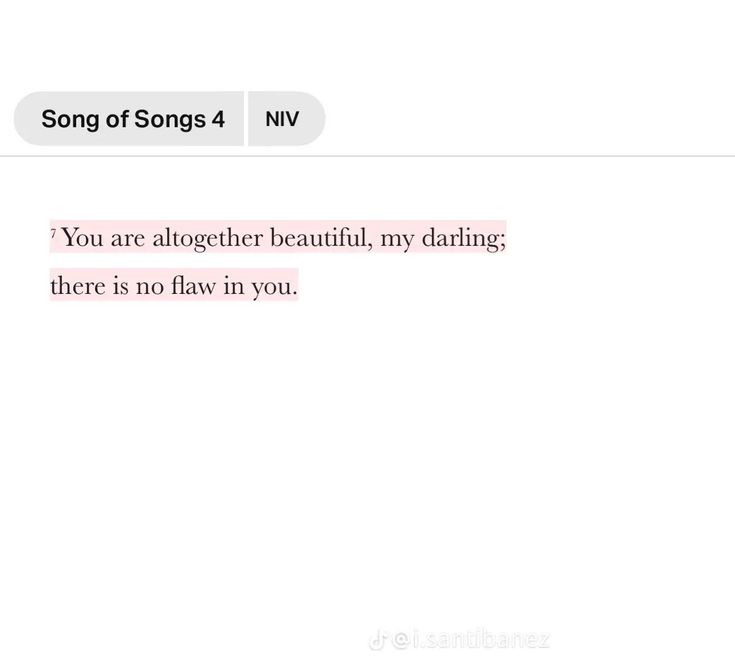 a text message that reads song of songs iv you are altogether beautiful, my dating there is no faw in you